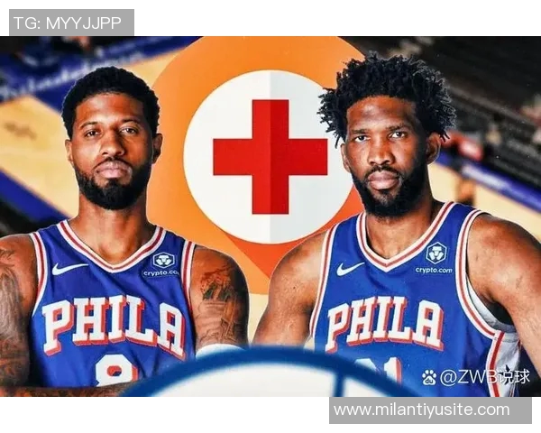 乔治与恩比德本赛季得分与命中率双双跌至生涯新低引发关注 乔治与恩比德本赛季得分与命中率双双跌至生涯新低引发关注